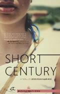 Short Century A Novel