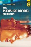 The Pleasure Model Repairman
