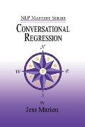 Conversational Regression: An (H)NLP Approach to Reimprinting Memories