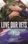 Love Our Vets Restoring Hope for Families of Veterans with Ptsd 2nd Edition