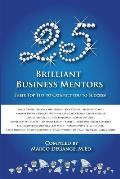 25 Brilliant Business Mentors: Their Top Tips to Catapult You to Success!