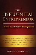 The Influential Entrepreneur: Position Yourself for Win-Win Engagement