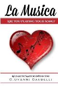 La Musica: Are You Playing Your Song?