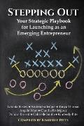 Stepping Out: Your Strategic Playbook for Launching as an Emerging Entrepreneur