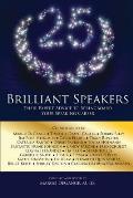25 Brilliant Speakers: Their Expert Advice to Springboard Your Speaking Career