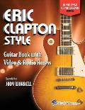 Eric Clapton Style Guitar Book: with Online Video & Audio Access