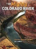 Mighty Colorado River: From the Glaciers to the Gulf