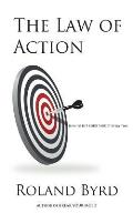 The Law of Action: How to Hit Your Target Every Time