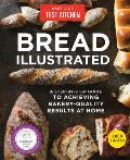 Bread Illustrated A Step By Step Guide to Achieving Bakery Quality Results at Home
