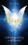Alayna: A Tribute to Courage and Destiny in a Life Never Lived