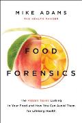 Food Forensics The Health Rangers Guide to Foods That Harm & Foods That Heal