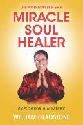 Dr & Master Sha Miracle Soul Healer Exploring a Mystery