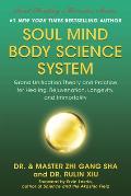 Soul Mind Body Science System Grand Unification Theory & Practice for Healing Rejuvenation Longevity & Immortality