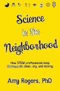 Science in the Neighborhood: Discover how STEM professionals keep Sacramento clean, dry, and moving plus secrets of how everyday things work