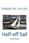 Half-off Sail: A Sea Story