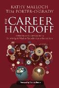 Career Handoff a Healthcare Leaders Guide to Lnowledge & Wisdom Transfer Across Generations