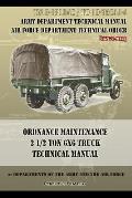 Ordnance Maintenance 2 1/2 Ton 6x6 Truck Technical Manual: TM 9-1819AC and TO 19-75CAJ-4