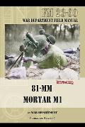 81-MM Mortar M1: War Department Field Manual