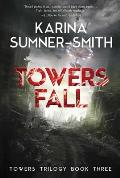 Towers Fall: Towers Trilogy, Book Three