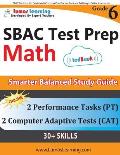 SBAC Test Prep: 6th Grade Math Common Core Practice Book and Full-length Online Assessments: Smarter Balanced Study Guide With Perform