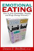 Emotional Eating: How to Stop Overeating, Dieting, and Binge Eating Naturally!