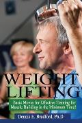 Weight Lifting: Basic Moves for Effective Training for Muscle Building in Minimum Time!