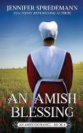 An Amish Blessing (King Family Saga - 4): An Amish Romance