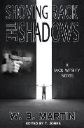 Shoving Back the Shadows: A JAck Wesley Novel