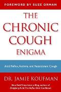 The Chronic Cough Enigma: How to Recognize Neurogenic and Reflux Related Cough