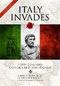 Italy Invades How Italians Conquered the World