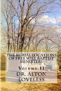 The Burial Locations of Free Will Baptist Ministers: Volume Two
