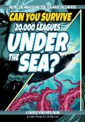 Can You Survive 20,000 Leagues Under the Sea?: A Choose Your Path Book