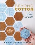 Beyond Cotton Making by Hand Sew Print Stamp Dye & Paint