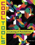 Cool Tools A Catalog of Possibilities