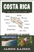 Costa Rica The Complete Guide Eco Adventures in Paradise 2nd Edition