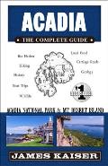 Acadia The Complete Guide Acadia National Park & Mount Desert Island