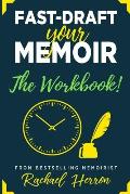 Fast-Draft Your Memoir: The Workbook