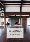 Kominka: The Beauty and Wisdom of Japanese Traditional House