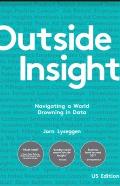 Outside Insight: Navigating a World Drowning in Data