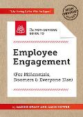 Non Obvious Guide To Employee Engagement For Millennials Boomers & Everyone Else Retain your best people Encourage more collaboration Inspire the millennials