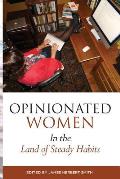 Opinionated Women in the Land of Steady Habits