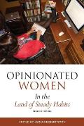 Opinionated Women in the Land of Steady Habits: Second Edition