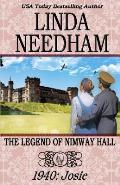 The Legend of Nimway Hall: 1940-Josie