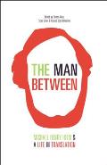 The Man Between: Michael Henry Heim and a Life in Translation