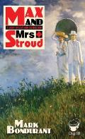 Max and Mrs. Stroud: A Tale of Love and Destruction