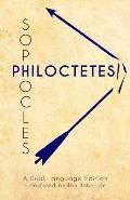 Sophocles' Philoctetes: A Dual Language Edition