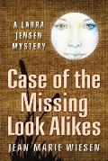 Case of the Missing Look Alikes: A Laura Jensen Mystery