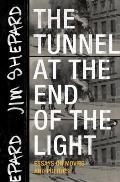 Tunnel at the End of the Light Essays on Movies & Politics