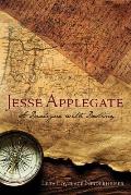 Jesse Applegate: A Dialog With Destiny