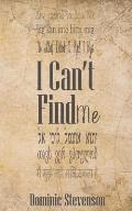 I Can't Find Me